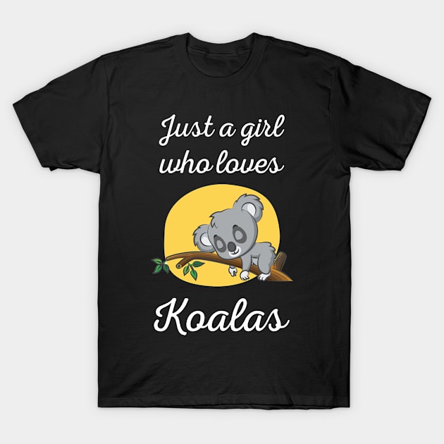 Just A Girl Who Loves Koalas T-Shirt by mikevdv2001